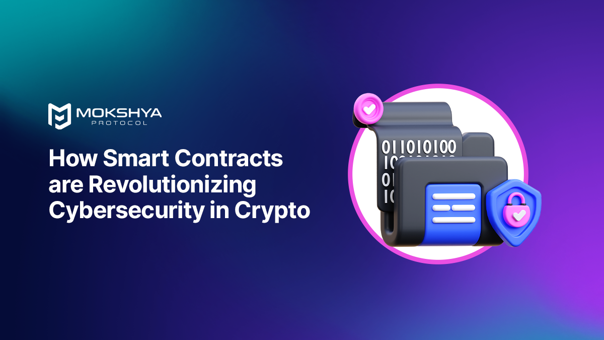 How Smart Contracts Are Revolutionizing Cybersecurity in Crypto