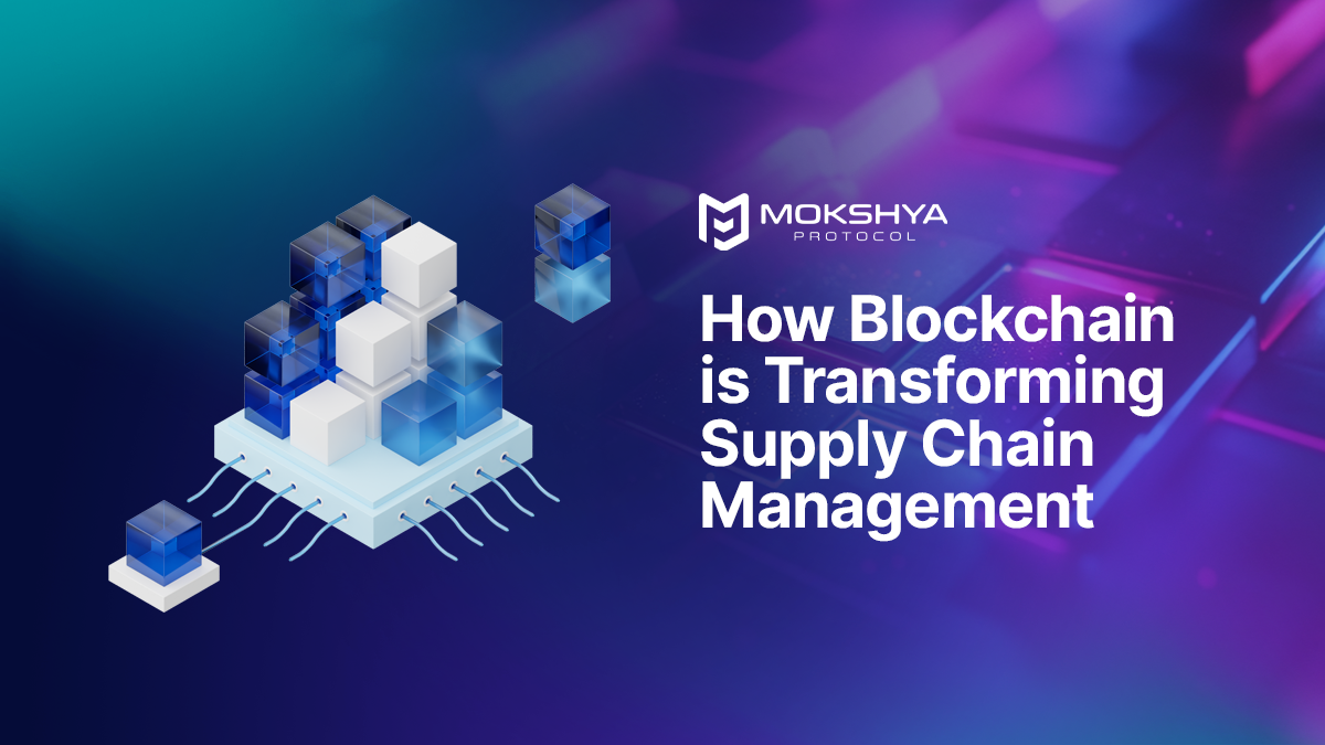 How Blockchain is Transforming Supply Chain Management
