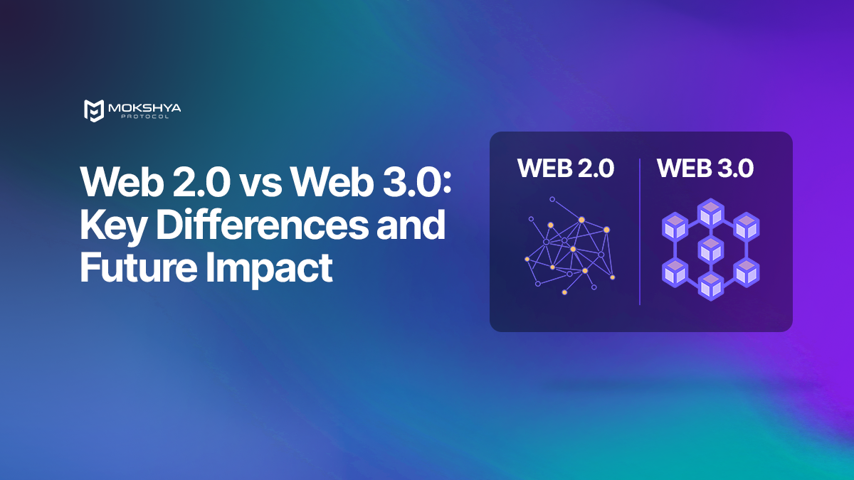 Web 2.0 vs Web 3.0: Key Differences and Future Impact