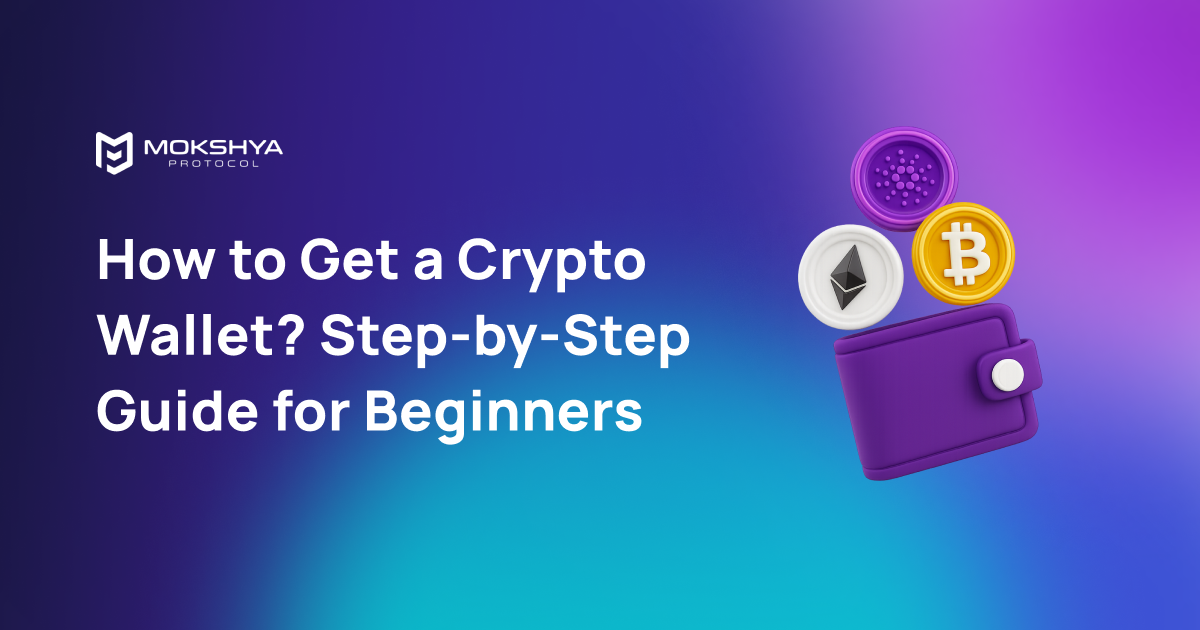 How to Get a Crypto Wallet? A Complete Guide