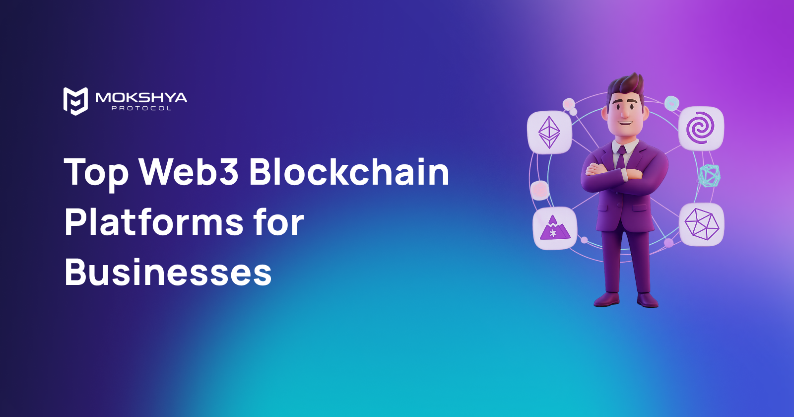 Top Web3 Blockchain Platforms for Businesses