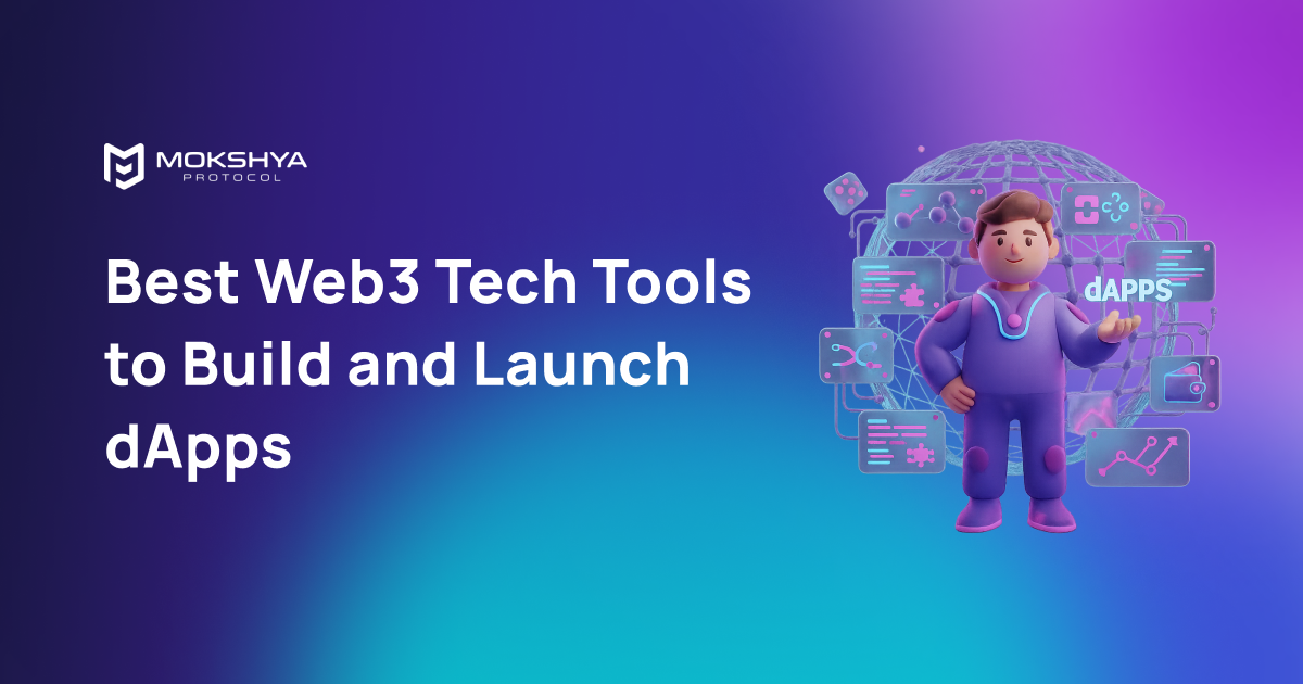 Best Web3 Tech Tools to Build and Launch dApps