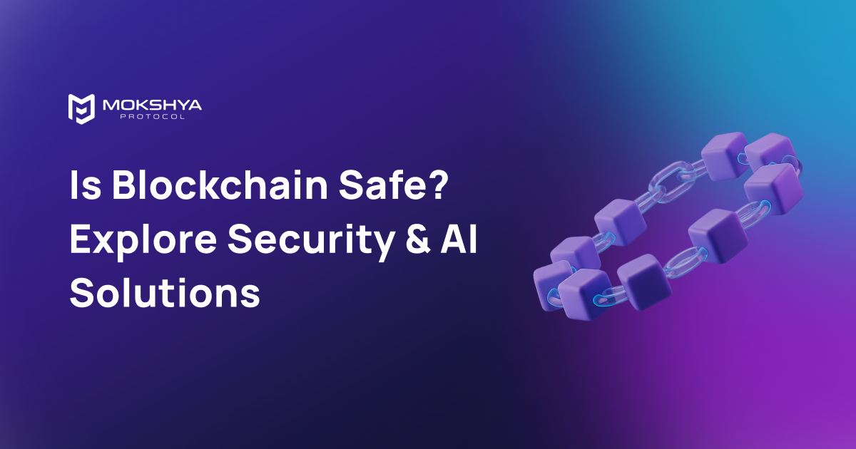 Is Blockchain Safe? Exploring Security in the Age of AI and Web3