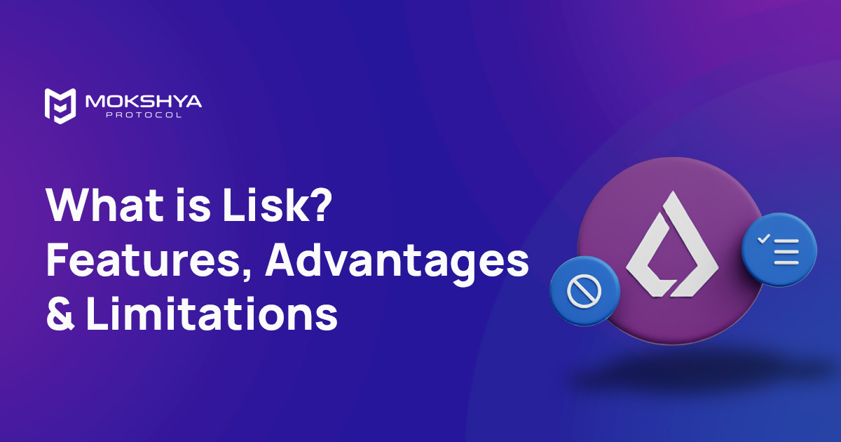 What is Lisk? Complete guide to the Blockchain for Real-World Solutions