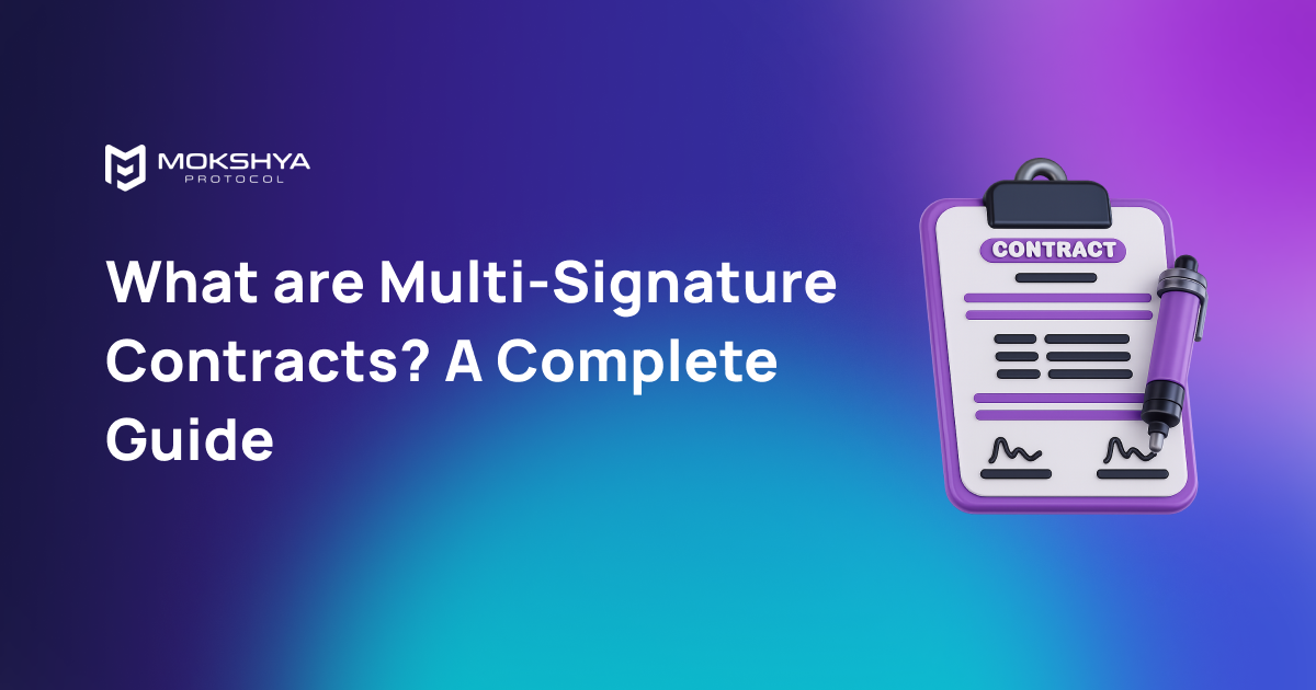 Multi-Signature Contracts: How They Improve Blockchain Security?