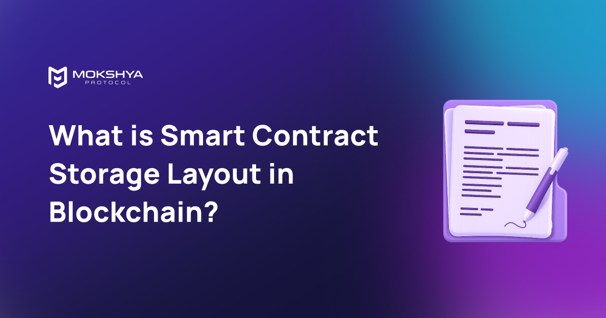 What is Smart Contract Storage Layout and Why Does It Matter in Blockchain?
