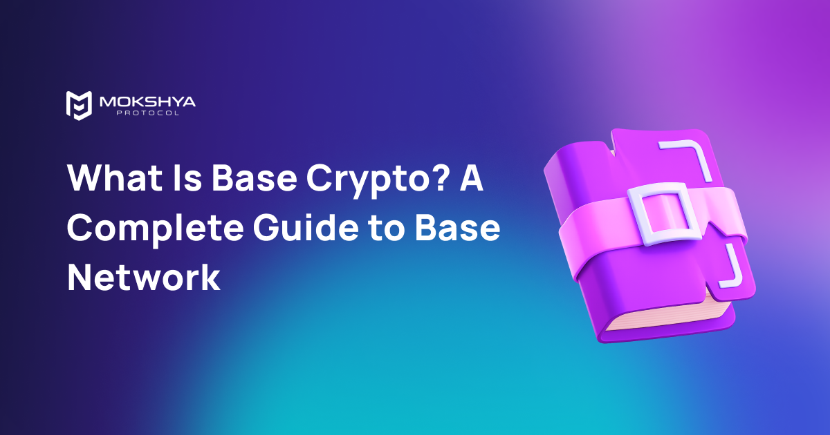 What Is Base Crypto? A Guide to Base Network and How It Works?