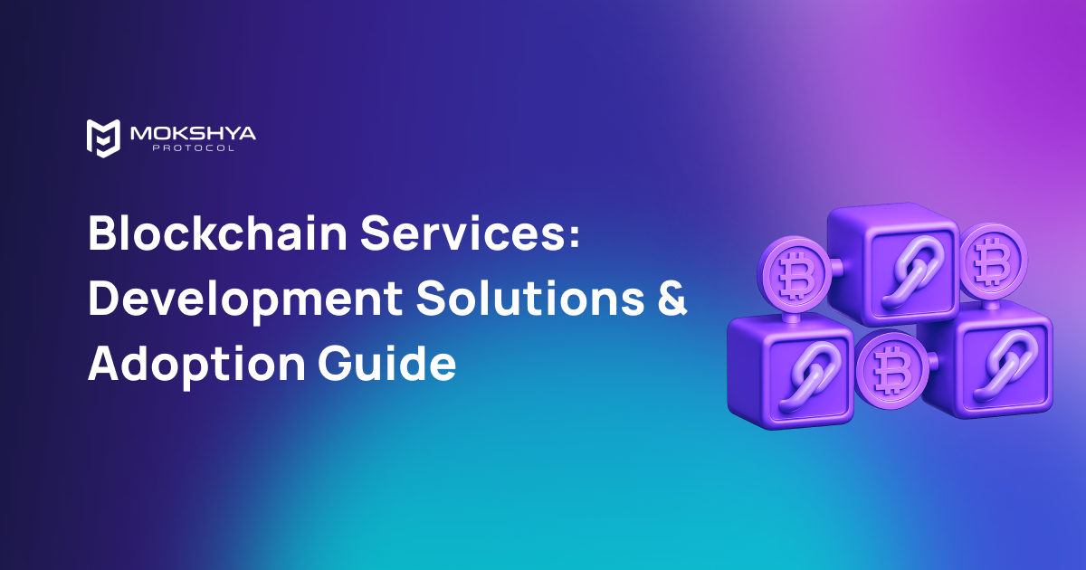 Blockchain Services: Solutions & Adoption Principles